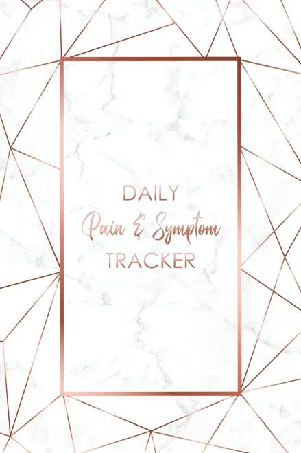 Daily Pain & Symptom Tracker: A Detailed Pain & Symptom Tracking Journal For Chronic Pain & Illness
