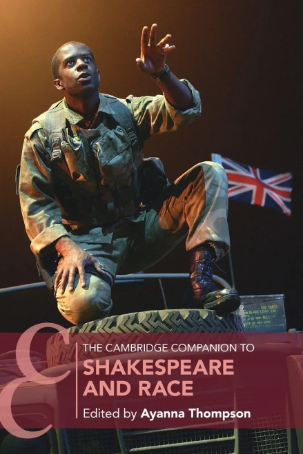 The Cambridge Companion To Shakespeare And Race (Cambridge Companions To Literature) - 9781108710565