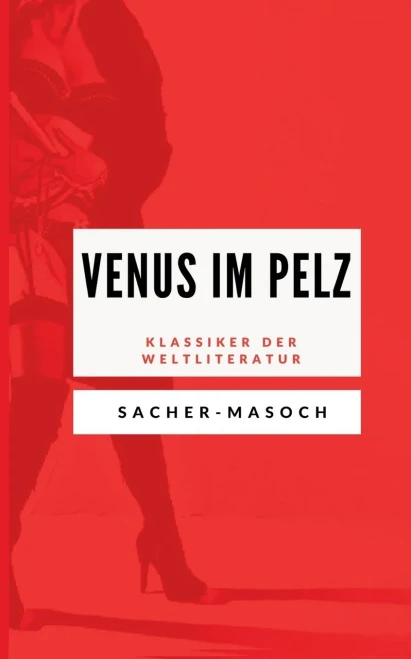 Venus Im Pelz: Klassiker Der Weltliteratur (German Edition)