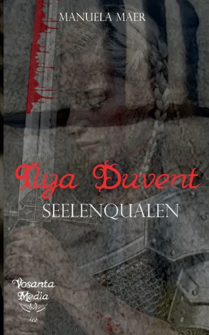 Ilya Duvent: Seelenqualen (German Edition)