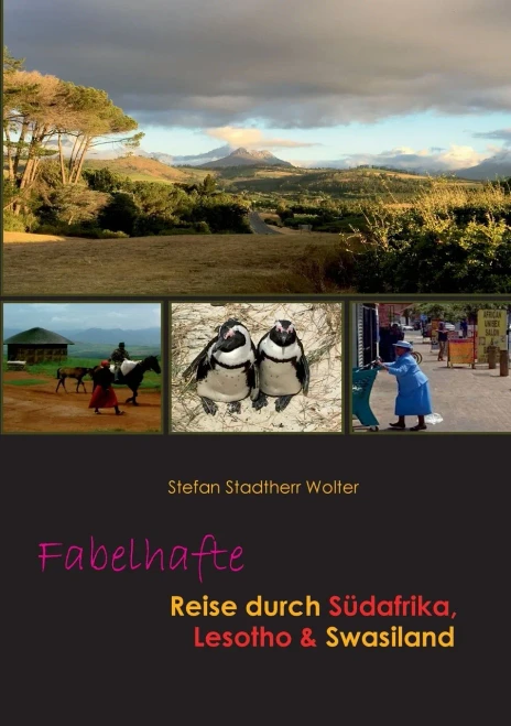 Fabelhafte Reise Durch Südafrika, Lesotho & Swasiland (German Edition)