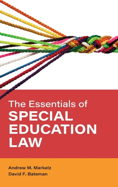 The Essentials Of Special Education Law (Special Education Law, Policy, And Practice) - 9781538150023