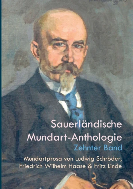 Mundartprosa Von Ludwig Schröder, Friedrich Wilhelm Haase Und Fritz Linde (German Edition)