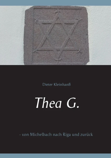 Thea G.: - Von Michelbach Nach Riga Und Zurück (German Edition)