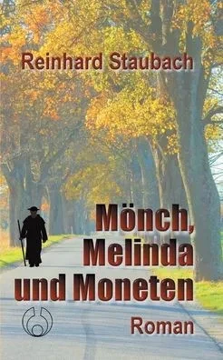 Mönch, Melinda Und Moneten (German Edition)