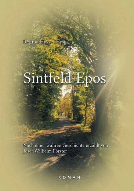 Sintfeld Epos: Nach Einer Wahren Geschichte Erzählt Von Josef Wilhelm Förster (German Edition)