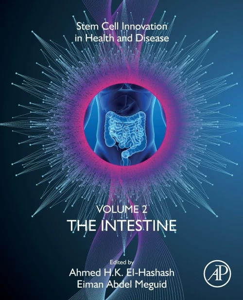 The Intestine: Volume 2: The Intestine (Volume 2) (Stem Cell Innovation In Health & Disease, Volume 2)