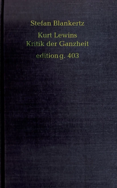 Kurt Lewins Kritik Der Ganzheit (German Edition)