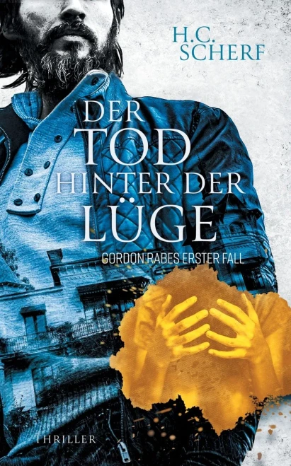 Der Tod Hinter Der Lüge: Gordon Rabes Erster Fall (German Edition)
