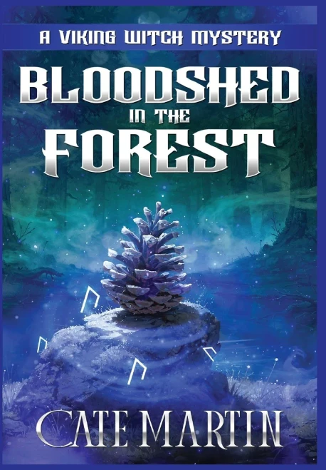 Bloodshed In The Forest: A Viking Witch Cozy Mystery (The Viking Witch Cozy Mysteries) - 9781951439620