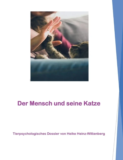 Der Mensch Und Seine Katze: Tierpsychologisches Dossier Von Heike Heinz-Wittenberg (German Edition)