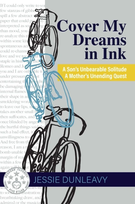 Cover My Dreams In Ink (2Nd Ed.): A Son'S Unbearable Solitude A Mother'S Unending Quest - 9781627203531