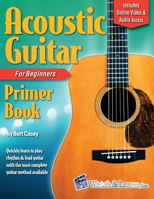 Acoustic Guitar Primer Book For Beginners: With Online Video And Audio Access (Acoustic Guitar Lessons)