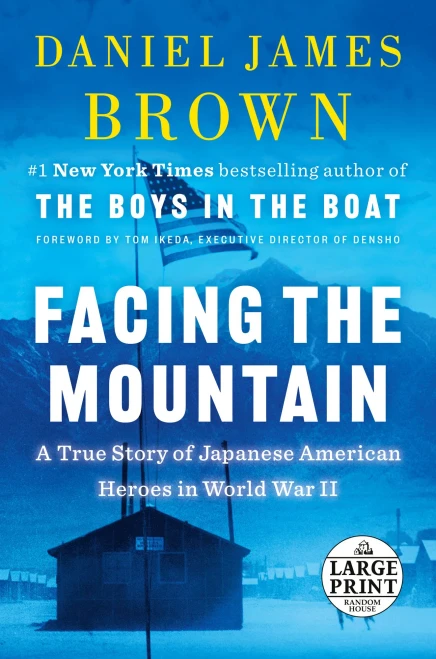 Facing The Mountain: A True Story Of Japanese American Heroes In World War Ii (Random House Large Print)