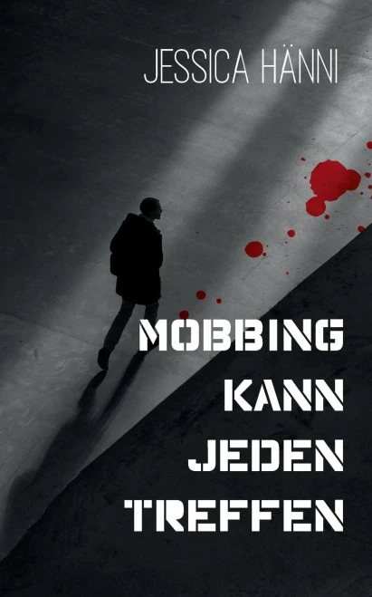Mobbing Kann Jeden Treffen: Schau Nicht Weg! (German Edition)