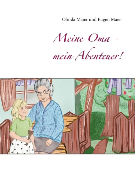 Meine Oma - Mein Abenteuer! (German Edition)