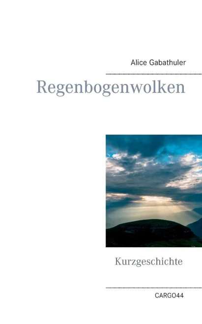 Regenbogenwolken (German Edition)