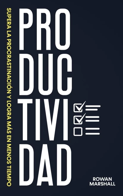 Productividad: Supera La Procrastinaciã³N Y Logra Mã¡S En Menos Tiempo (Spanish Edition) - 9781922346537