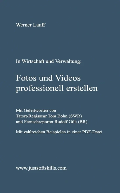 Fotos Und Videos Professionell Erstellen (German Edition)