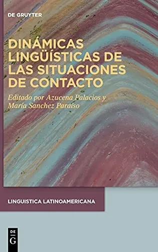 Dinã¡Micas Lingã¼Ã­Sticas De Las Situaciones De Contacto (Linguistica Latinoamericana) (Spanish Edition)
