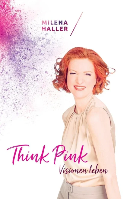 Think Pink: Visionen Leben (German Edition)