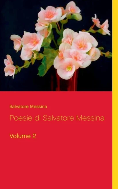 Poesie Di Salvatore Messina: Volume 2 (Italian Edition)