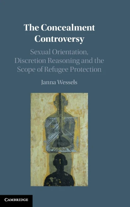 The Concealment Controversy: Sexual Orientation, Discretion Reasoning And The Scope Of Refugee Protection