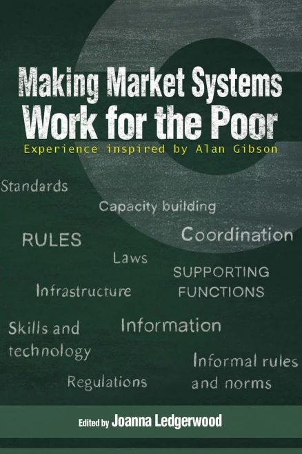 Making Market Systems Work For The Poor: Experience Inspired By Alan Gibson (Open Access) - 9781788531429