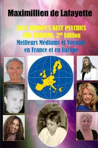 2015 Europe?S Best Psychics And Mediums (Meilleurs Médiums Et Voyants En France Et En Europe, 2Nd Edition
