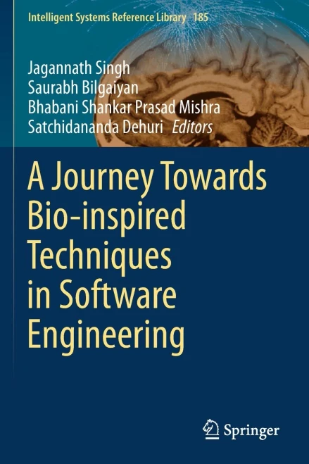 A Journey Towards Bio-Inspired Techniques In Software Engineering (Intelligent Systems Reference Library)