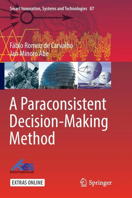 A Paraconsistent Decision-Making Method (Smart Innovation, Systems And Technologies, 87)