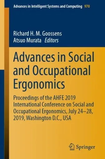 Advances In Social And Occupational Ergonomics: Proceedings Of The Ahfe 2019 International Conference On Social And Occupational Ergonomics, July ... In Intelligent Systems And Computing, 970)