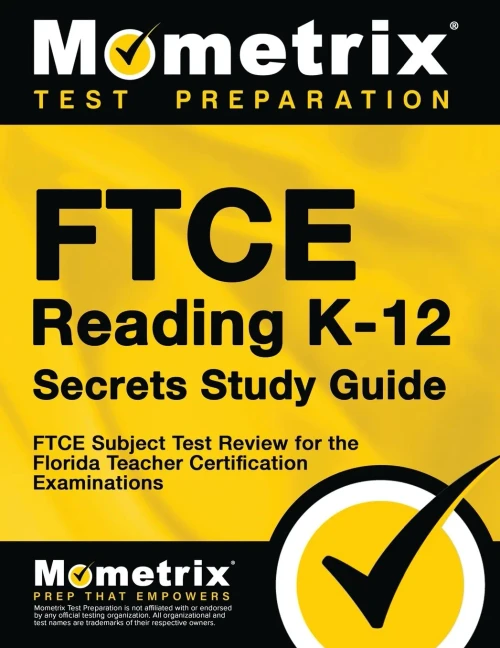 Ftce Reading K-12 Secrets Study Guide: Ftce Test Review For The Florida Teacher Certification Examinations