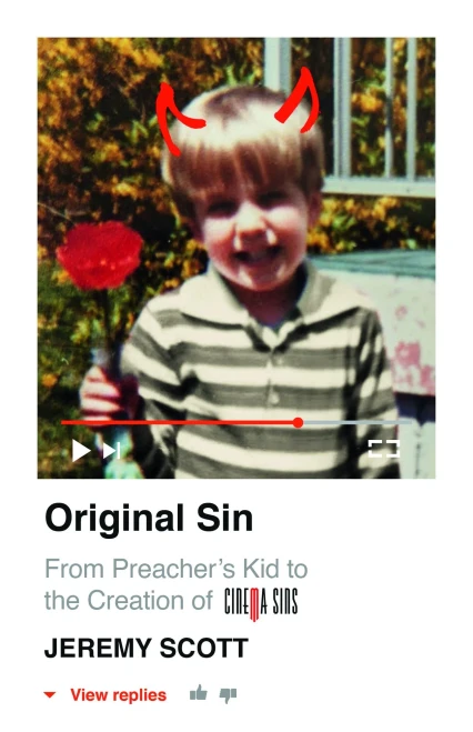 Original Sin: From Preacher’S Kid To The Creation Of Cinemasins (And 3.5 Billion+ Views) - 9781684425549