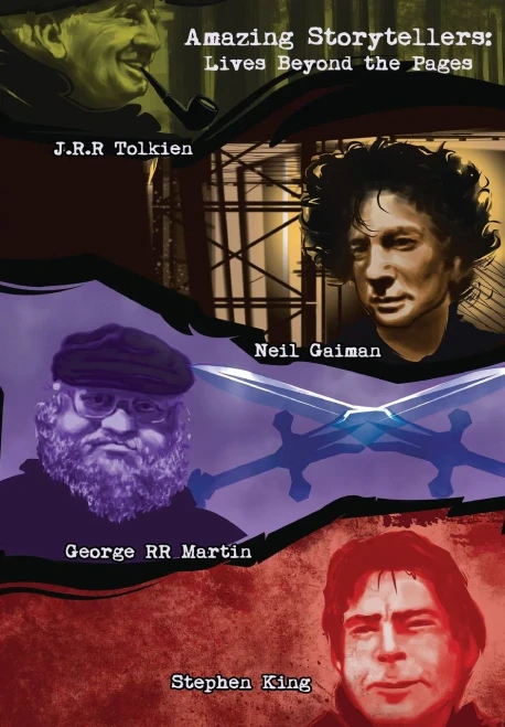 Amazing Storytellers: J.R.R Tolkien, George Rr Martin, Neil Gaiman And Stephen King Lives Behind The Pages