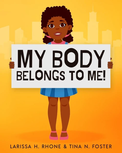 My Body Belongs To Me!: A Book About Body Ownership, Healthy Boundaries And Communication. - 9781954553088