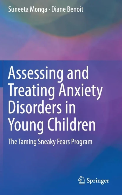 Assessing And Treating Anxiety Disorders In Young Children: The Taming Sneaky Fears Program