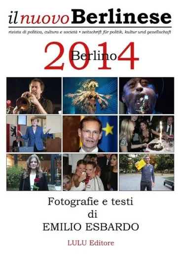 Berlino 2014 - Fotografie E Testi Di Emilio Esbardo (Italian Edition)