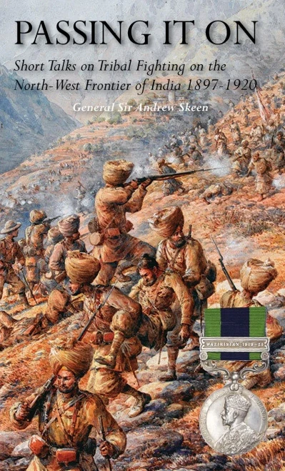 Passing It On: Short Talks On Tribal Fighting On The North-West Frontier Of India 1897-1920 - 9781783319657