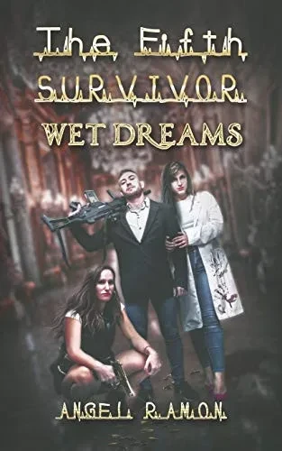 The Fifth Survivor: Wet Dreams