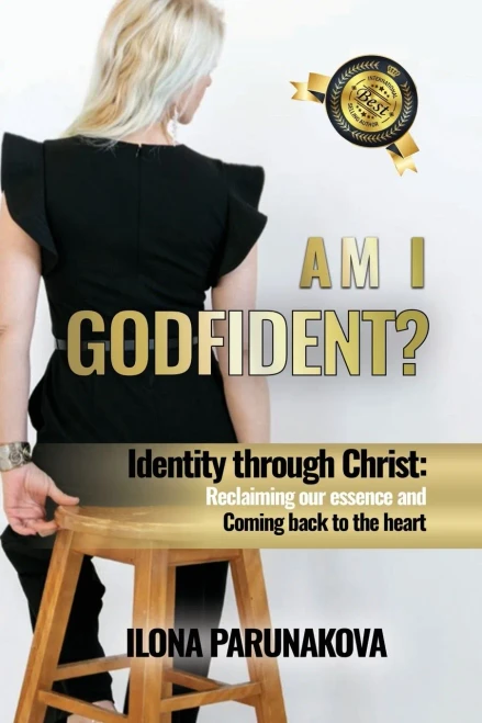Am I Godfident: Identity Through Christ: Reclaiming Our Essence And Coming Back To The Heart - 9781637920893