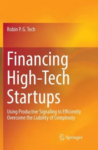 Financing High-Tech Startups: Using Productive Signaling To Efficiently Overcome The Liability Of Complexity