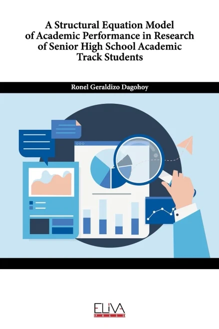 A Structural Equation Model Of Academic Performance In Research Of Senior High School Academic Track Students