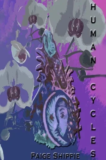 Human Cycles, Poetry And Prose