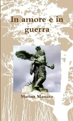 In Amore E In Guerra (Italian Edition)