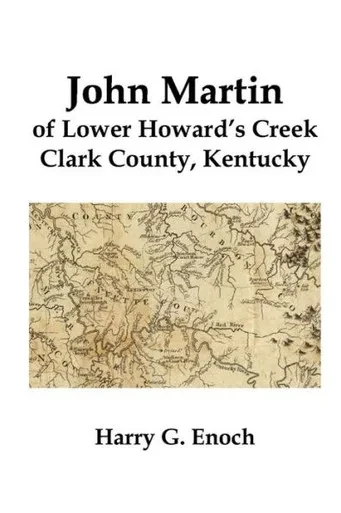John Martin Of Lower Howard's Creek, Clark County, Kentucky