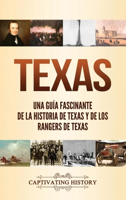 Texas: Una Guã­A Fascinante De La Historia De Texas Y De Los Rangers De Texas (Spanish Edition) - 9781637162866