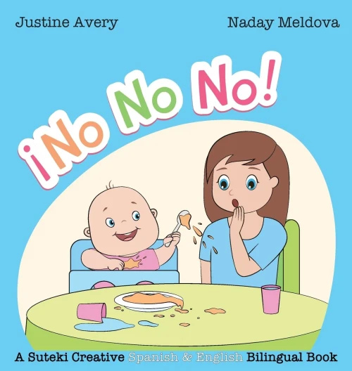 No, No, No! / ¡No No No!: A Suteki Creative Spanish & English Bilingual Book (Spanish Edition) - 9781638820574