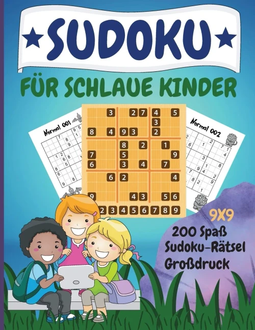 Sudoku Fã¼R Schlaue Kinder: 200 Lustige Dino-Sudoku-Rã¤Tsel Mit Lã¶Sung Fã¼R Kinder Ab 8 Jahren (German Edition)