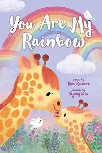 You Are My Rainbow: A Sweet Christian Board Book And Inspirational Baby Shower Gift For Newborns And New Parents
